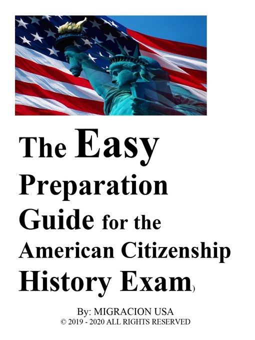 Title details for The Easy Preparation Guide for the American Citizenship History Exam (2019-2020) by Migracion USA - Available